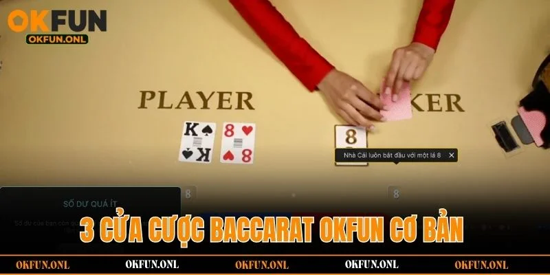 3 cửa cược Baccarat OKFUN cơ bản 